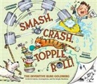 Catherine Thimmesh, Catherine Thimmesh, Shanda McCloskey - Smash, Crash, Topple, Roll!