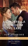 Ann Lethbridge - A Cinderella To Redeem The Earl