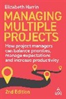 Elizabeth Harrin, Elizabeth Harrin, Harrin Elizabeth - Managing Multiple Projects