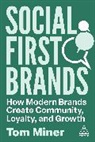 Tom Miner, Tom Miner - Social First Brands