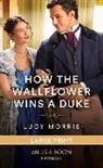 Morris Lucy - How The Wallflower Wins A Duke