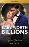 Lynne Graham - Baby Worth Billions