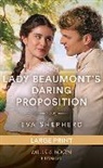 Eva Shepherd - Lady Beaumont's Daring Proposition