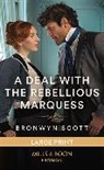 Scott Bronwyn - A Deal With The Rebellious Marquess