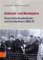 Andrea Brait, Gehler, Michael Gehler - Umbruch- und Wendejahre