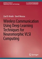 Ziad El-Khatib, Sherif Moussa - Wireless Communication Using Deep Learning Techniques for Neuromorphic VLSI Computing