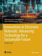 Subramanya K N, Mario Orlando Oliveira, Mario Orlando Oliveira, Hui-Ming Wee - Innovations in Electronic Materials: Advancing Technology for a Sustainable Future, 2 Teile