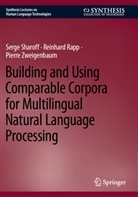 Reinhard Rapp, Serge Sharoff, Pierre Zweigenbaum - Building and Using Comparable Corpora for Multilingual Natural Language Processing