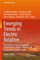 Alper Dalkiran, Ismail Ekmekci, Ali Haydar Ercan, T. Hikmet Karakoc, Tomislav Letnik, Mar¿enka Marksel... - Emerging Trends in Electric Aviation
