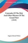 Eugene Edward Wilson - Comrades Of The Mist And Other Rhymes Of The Grand Fleet (1919)