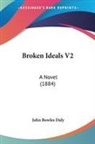 John Bowles Daly - Broken Ideals V2