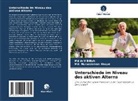 Md Arif Billah, Md Nuruzzaman Haque, Md. Nuruzzaman Haque - Unterschiede im Niveau des aktiven Alterns