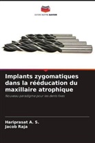 Hariprasat A. S., Jacob Raja - Implants zygomatiques dans la rééducation du maxillaire atrophique