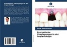 Rahul Bhattacharjee - Prothetische Überlegungen in der Implantologie