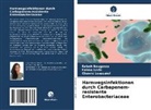 Rebeh Bougossa, Fatma Larbi, Chawki Loussaief - Harnwegsinfektionen durch Carbapenem-resistente Enterobacteriaceae