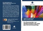 SWEKSHA BHADAURIA, Ankur Srivastava - Ein Kommentar zur Medienregulierung über das Online-Streaming