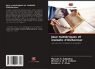 Marcelo S. Celestino, Brenda L. P. Alves, Nicolas A. M. S. Colloca - Jeux numériques et maladie d'Alzheimer
