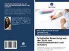 Marlisa Bernardi de Almeida, Desidé, Ricardo Desidério, Luciana Peron - Schulische Bewertung aus der Sicht von Mathematiklehrern und Schülern