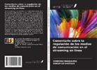 SWEKSHA BHADAURIA, Ankur Srivastava - Comentario sobre la regulación de los medios de comunicación en el streaming en línea