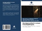Mara Ilka H de Medeiros Batista, Mara Ilka H. de Medeiros Batista, Ribeiro Paulino, Marcília Ribeiro Paulino, Alessandra de A. Tavares Carvalho - Mundgesundheit in einem Frauengefängnis