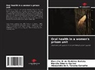 Mara Ilka H. de Medeiros Batista, Marcília Ribeiro Paulino, Alessandra de A. Tavares Carvalho - Oral health in a women's prison unit