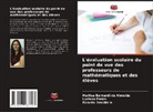Marlisa Bernardi de Almeida, Ricardo Desidério, Luciana Peron - L'évaluation scolaire du point de vue des professeurs de mathématiques et des élèves