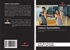 Jeziel Alves Rezende, Joelma C. Dos Santos - Labour Gymnastics: