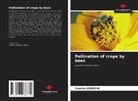 Yamina Korichi - Pollination of crops by bees