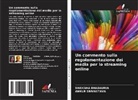 SWEKSHA BHADAURIA, Ankur Srivastava - Un commento sulla regolamentazione dei media per lo streaming online