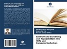 Suresh Chitta, Suresh Kumar Chitta, Anuradha Cm, Madhusudana Pulaganti - Entwurf und Screening von Arzneimitteln mit Hilfe von Computertechniken