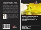 Meenakshi Saxena, Arun Kumar Sharma, Naresh Singh - Sintesi, spettroscopia e attività biocida di un complesso di Cu (II) di sesamo
