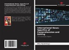 Irina Vysotskaya - International News: Specifics of Comprehension and Editing