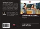 Jeziel Alves Rezende, Joelma C. dos Santos - Gymnastique du travail :