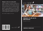 Khritish Swargiary - Adoptar la IA en la educación