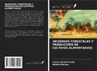 Kobina Bunyan, Yasser Arafat Tackie - INCENDIOS FORESTALES Y PRODUCCIÓN DE CULTIVOS ALIMENTARIOS