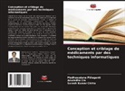 Suresh Kumar Chitta, Anuradha Cm, Madhusudana Pulaganti - Conception et criblage de médicaments par des techniques informatiques