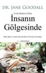 Jane Goodall - Insanin Gölgesinde