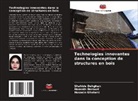 Shahide Dehghan, Hossein Gholami, Hoosein Norouzi - Technologies innovantes dans la conception de structures en bois