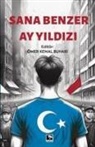 Ömer Kemal Buhari - Sana Benzer Ay Yildizi