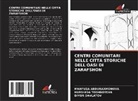 Mahfuza Abduraxmonova, Diyor Davlatov, Hurshida Toshboyeva - CENTRI COMUNITARI NELLE CITTÀ STORICHE DELL'OASI DI ZARAFSHON