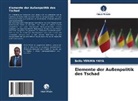 Bello Yerima Yaya - Elemente der Außenpolitik des Tschad