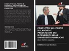 Udeogu Arinze Christian - CONFLITTO SUL POSTO DI LAVORO E PRESTAZIONI DEI DIPENDENTI NELLE UNIVERSITÀ PUBBLICHE
