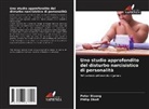 Peter Bisong, Philip Okoli - Uno studio approfondito del disturbo narcisistico di personalità
