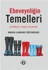 Andreas Köstenberger - Ebeveynligin Temelleri