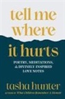 Tasha Hunter - tell me where it hurts