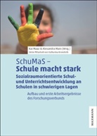 Kai Maaz, Marx, Alexandra Marx - SchuMaS - Schule macht stark