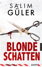 Salim Güler - Blonde Schatten - Tatort Köln