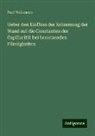 Paul Volkmann - Ueber den Einfluss der Krümmung der Wand auf die Constanten der Capillarität bei benetzenden Flüssigkeiten