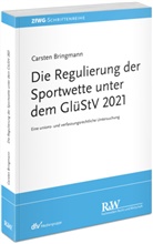 Carsten Bringmann, Carsten (Dr.) Bringmann - Die Regulierung der Sportwette unter dem GlüStV 2021