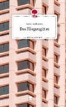 Katrin Beckmann - Das Fliegengitter. Life is a Story - story.one